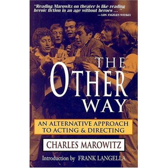 Pre-Owned The Other Way: An Alternative Approach to Acting & Directing: Cloth Book (Hardcover) 1557833036 9781557833037