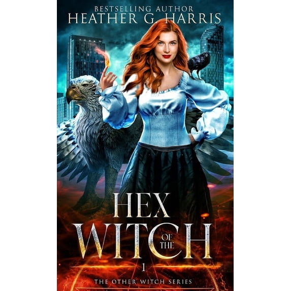 The Other Witch Hex of the Witch: An Urban Fantasy Novel, Book 1, (Hardcover)