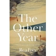 thumbnail image 1 of Pre-Owned The Other Year (Paperback 9781400243105) by Rea Frey, 1 of 1