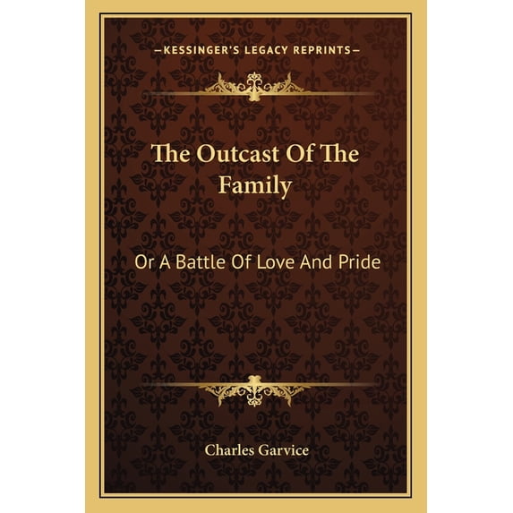 The Outcast Of The Family : Or A Battle Of Love And Pride (Paperback)