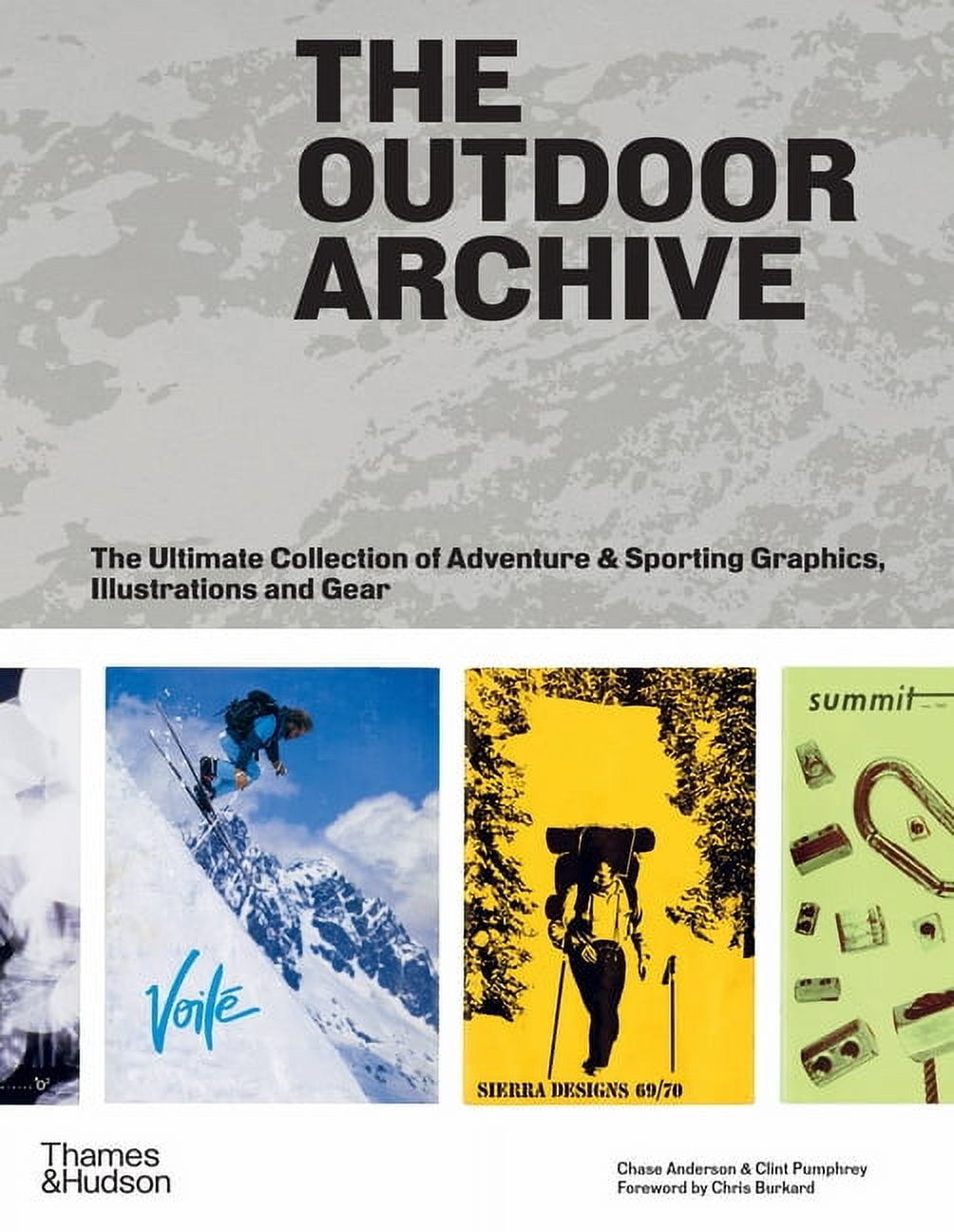 The Outdoor Archive: The Ultimate Collection of Adventure & Sporting Graphics, Illustrations and Gear, (Hardcover)