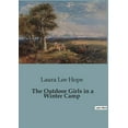 thumbnail image 1 of The Outdoor Girls in a Winter Camp: Adventures and Challenges in the Winter Wilderness, (Paperback), 1 of 1