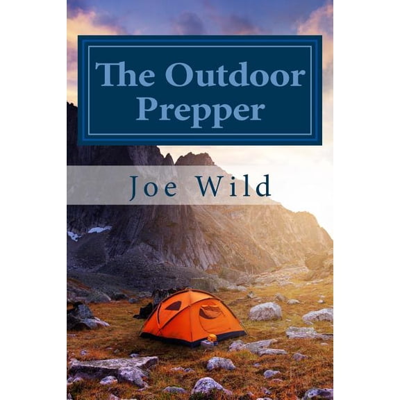 The Outdoor Prepper: Using Your Landscape for Survival