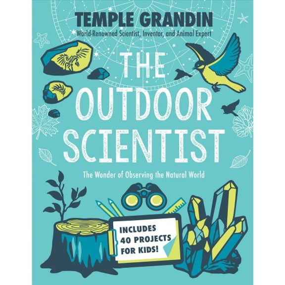 Pre-Owned The Outdoor Scientist: The Wonder of Observing the Natural World (Paperback) 0593115562 9780593115565