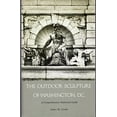 thumbnail image 1 of Pre-Owned The Outdoor Sculpture of Washington, D. C. : A Comprehensive Historical Guide (Paperback) 9780874741490, 1 of 1