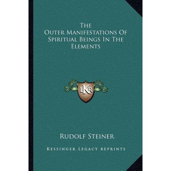 The Outer Manifestations Of Spiritual Beings In The Elements (Paperback)
