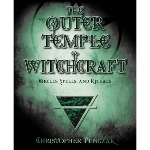 Pre-Owned The Outer Temple of Witchcraft: Circles, Spells and Rituals (Paperback) 0738705314 9780738705316