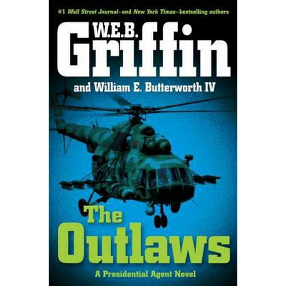 Pre-Owned The Outlaws: A Presidential Agent Novel (Hardcover) 0399156836 9780399156830