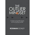 thumbnail image 1 of The Outlier Mindset: A Guide to Living with Purpose and Evolving Exponentially, (Hardcover), 1 of 1