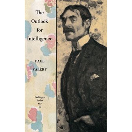 Pre-Owned The Outlook for Intelligence: (With a preface by Francois Valery): 10 (Collected Works of Paul Valery) Paperback