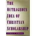 thumbnail image 1 of Pre-Owned The Outrageous Idea of Christian Scholarship (Hardcover) 0195105656 9780195105650, 1 of 1