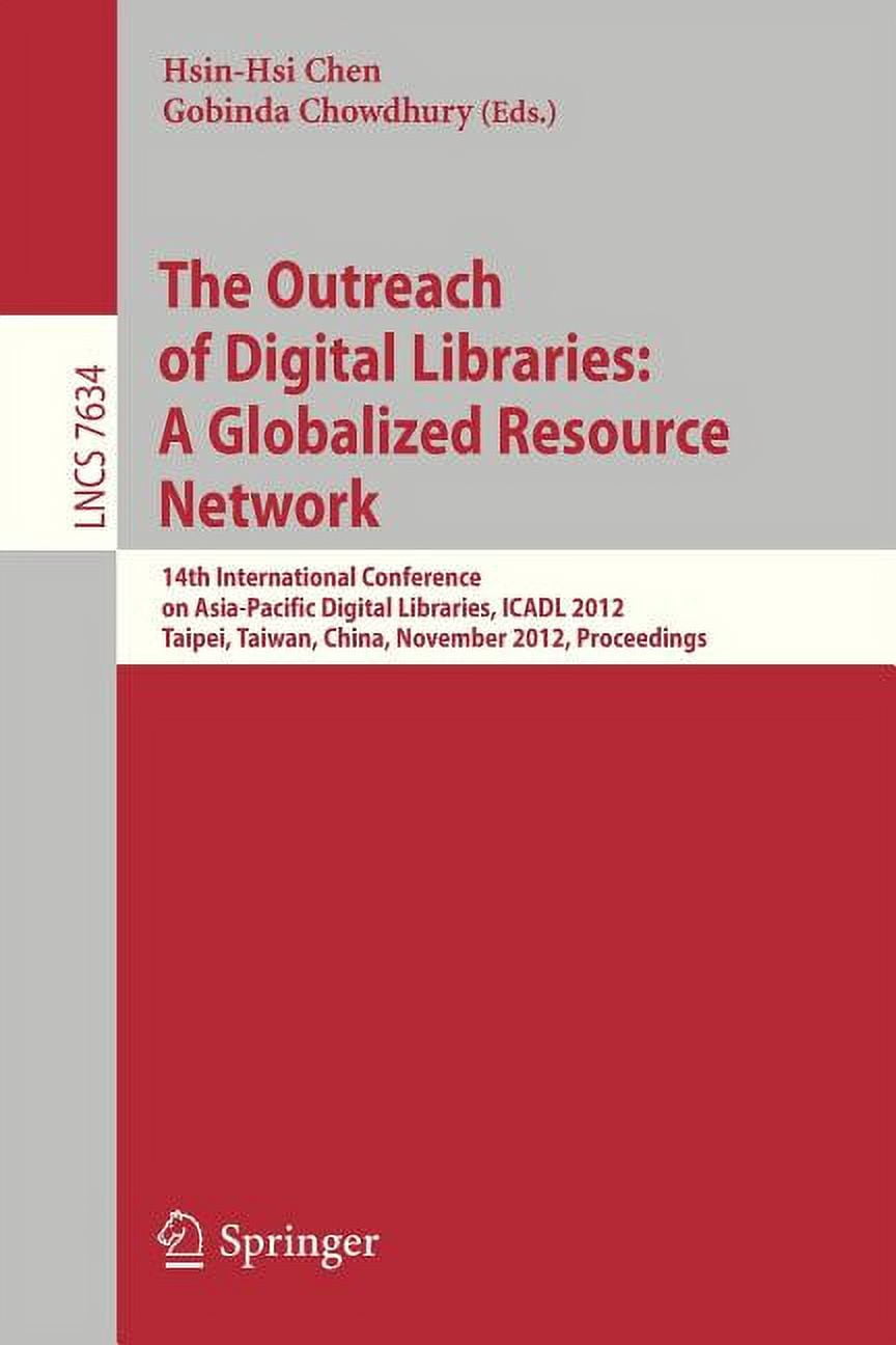 The Outreach of Digital Libraries: A Globalized Resource Network: 14th International Conference on Asia-Pacific Digital , (Paperback)
