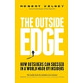 thumbnail image 1 of Pre-Owned The Outside Edge: How Outsiders Can Succeed in a World Made by Insiders Paperback, 1 of 1