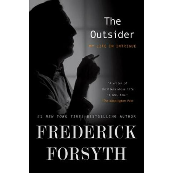 Pre-Owned The Outsider: My Life in Intrigue (Paperback) 1101981857 9781101981856