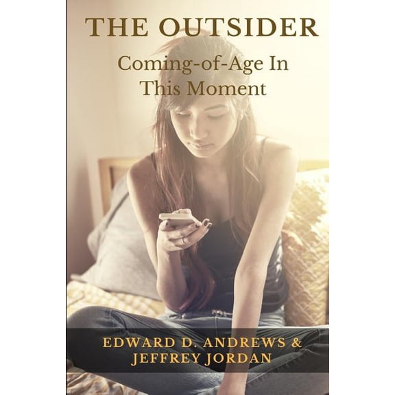The Outsider: Coming-of-Age In This Moment, (Paperback)