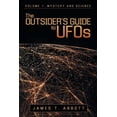 thumbnail image 1 of The Outsider's Guide to UFOs: Volume 1: Mystery and Science, (Paperback), 1 of 1