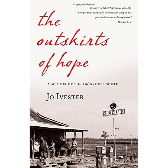 Pre-Owned The Outskirts of Hope: A Memoir of the 1960s Deep South (Paperback) 1631529641 9781631529641