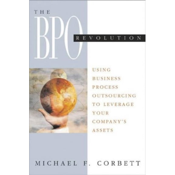 Pre-Owned The Outsourcing Revolution: Why it Makes Sense to do it Right: Why it Makes Sense and How to Do it Right Paperback