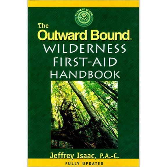 Pre-Owned The Outward Bound Wilderness First-Aid Handbook, by Issac; Jeffrey; Goth; Peter, (Paperback), Textbooks, English