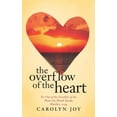thumbnail image 1 of The Overflow of the Heart : For Out of the Overflow of the Heart the Mouth Speaks (Hardcover), 1 of 2