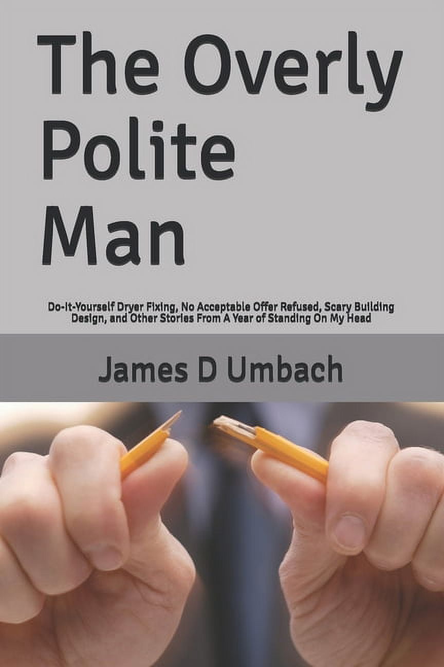 The Overly Polite Man (Paperback)