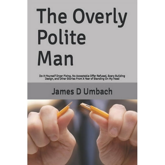 The Overly Polite Man (Paperback)