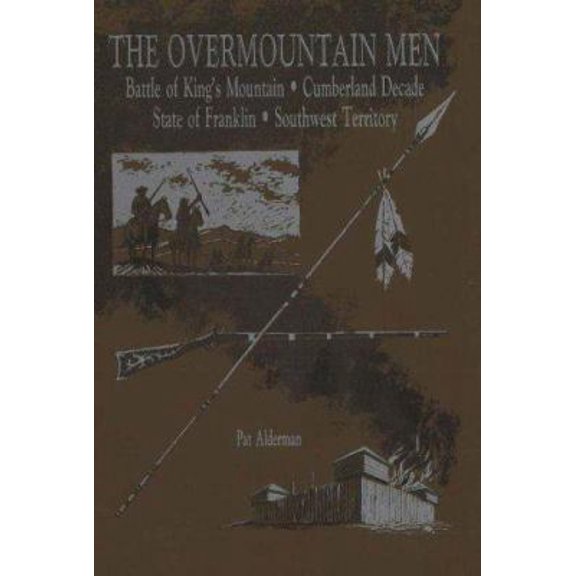 Pre-Owned The Overmountain Men (Hardcover) 0932807151 9780932807151