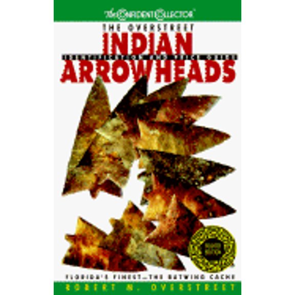 Pre-Owned The Overstreet Indian Arrowheads: Identification and Price Guide by Robert M. Overstreet Paperback, TECHNOLOGY & ENGINEERING/Military Science, 826 Pages, English