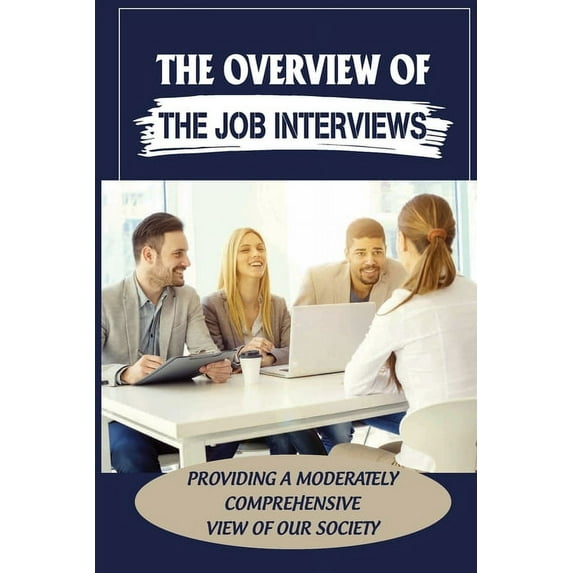 The Overview Of The Job Interviews (Paperback)