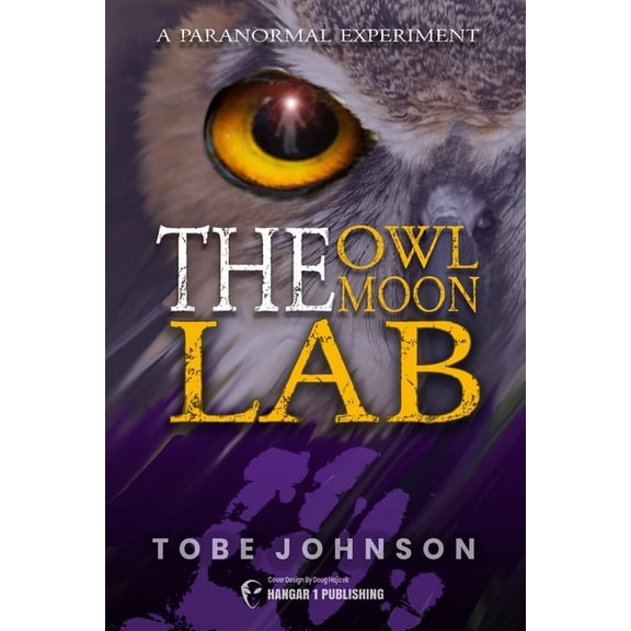 The Owl Moon Lab: A Paranormal Experiment, (Paperback)