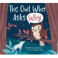 thumbnail image 1 of Pre-Owned The Owl Who Asks Why (Hardcover) 1645671534 9781645671534, 1 of 1