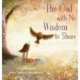 thumbnail image 1 of The Owl with No Wisdom to Share, (Hardcover), 1 of 1