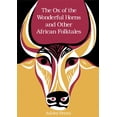 thumbnail image 1 of Pre-Owned The Ox of the Wonderful Horns: And Other African Folktales (Hardcover) 0689317999 9780689317996, 1 of 1