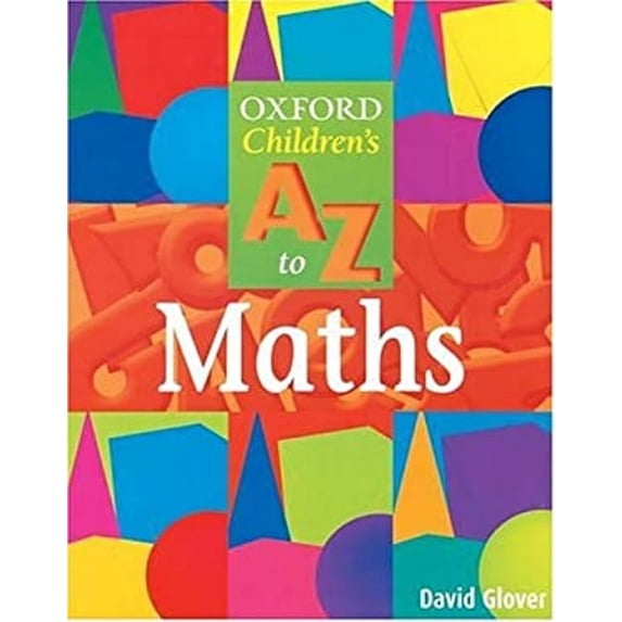 Pre-Owned The Oxford Children's A to Z of Mathematics (Other) 9780199109913