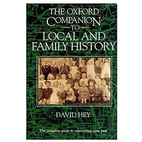 Pre-Owned The Oxford Companion to Local and Family History (Hardcover) 0192116886 9780192116888