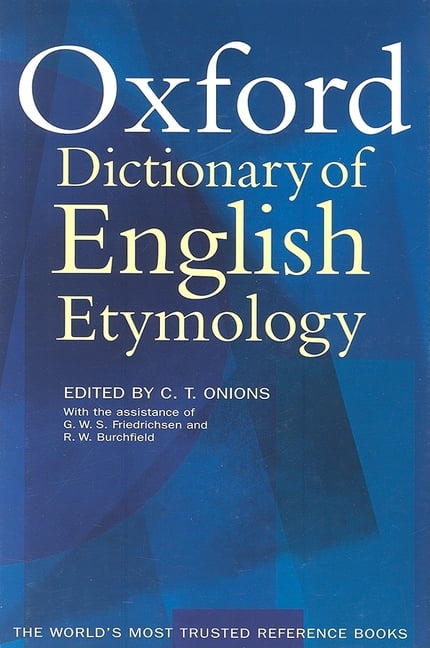 The Oxford Dictionary of English Etymology (Hardcover) - Walmart.com