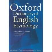 C T ONIONS; G W S FRIEDRICHSEN; THE LATE R W BURCHFIELD The Oxford Dictionary of English Etymology (Hardcover)