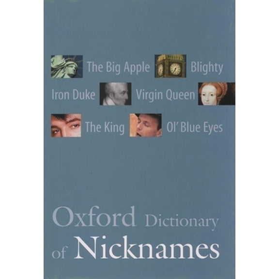 Pre-Owned Oxford Dictionary of Nicknames (Hardcover) 9780198605393