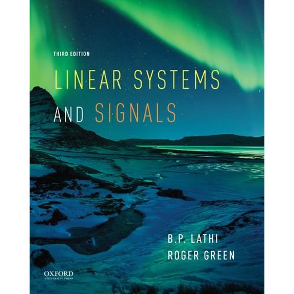 Pre-Owned Linear Systems and Signals (The Oxford Series in Electrical and Computer Engineering), 9780190200176, 0190200170, Paperback, 3 edition