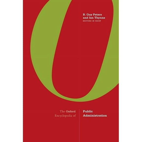 The Oxford Encyclopedia of Public Administration: 2-Volume Set, (Hardcover)