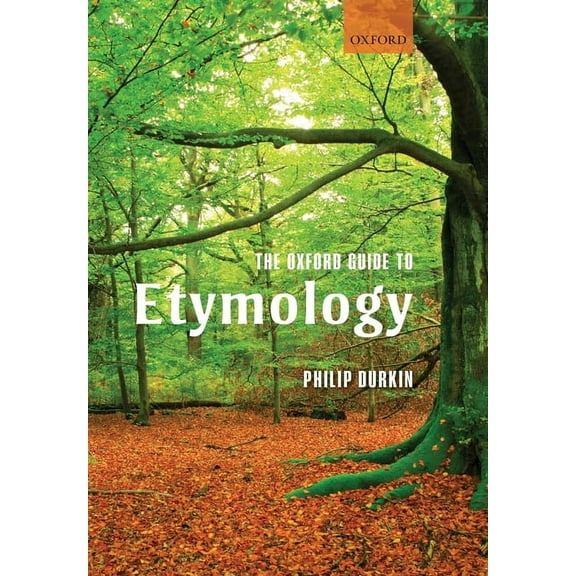 The Oxford Guide to Etymology, (Paperback)