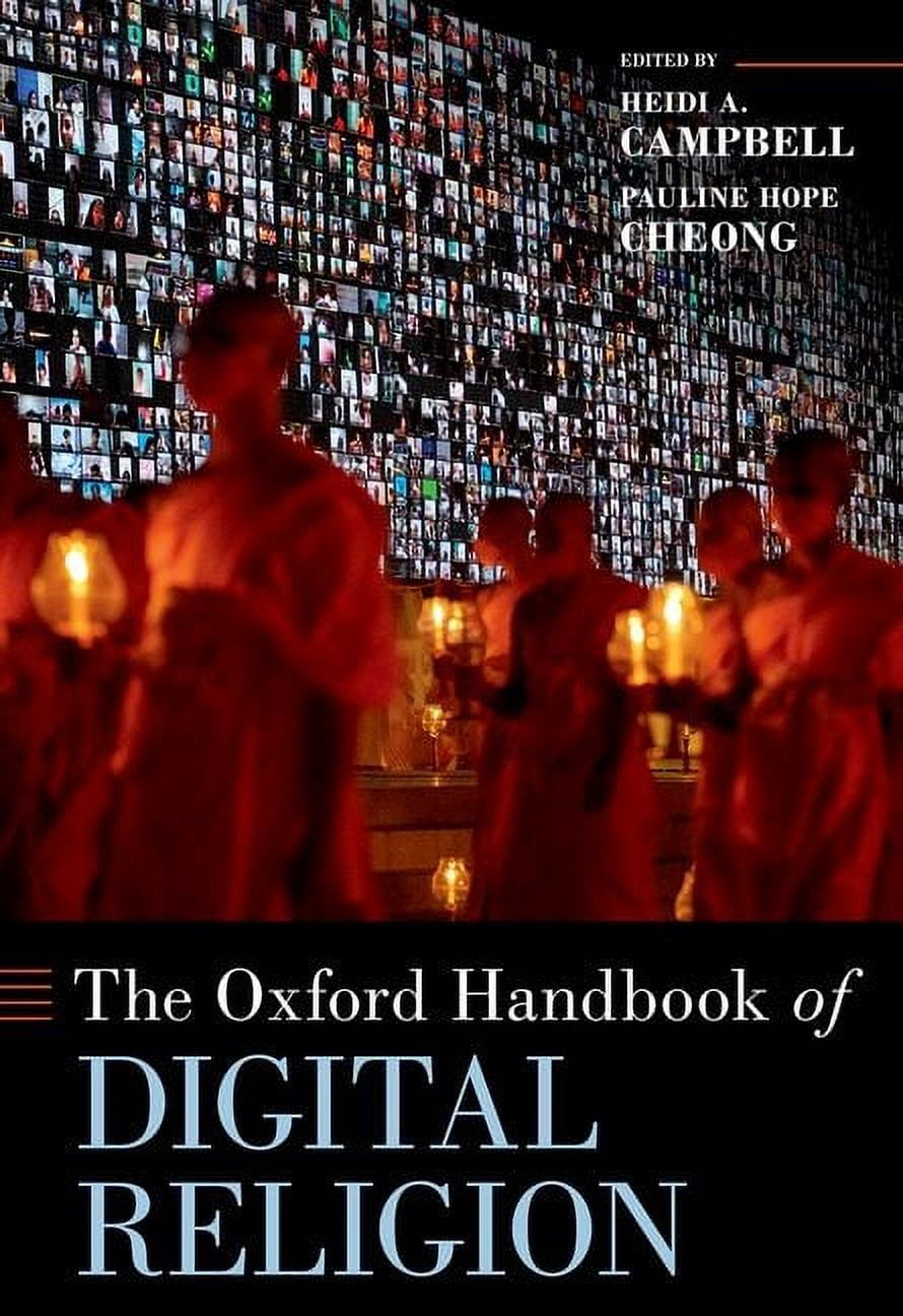 Oxford Handbooks The Oxford Handbook of Digital Religion