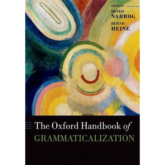 The Oxford Handbook of Grammaticalization, (Paperback)