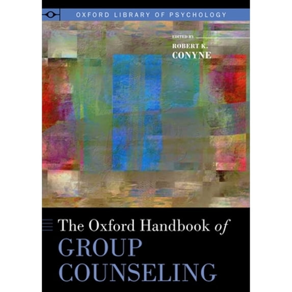 Pre-Owned The Oxford Handbook of Group Counseling (Hardcover) 9780195394450