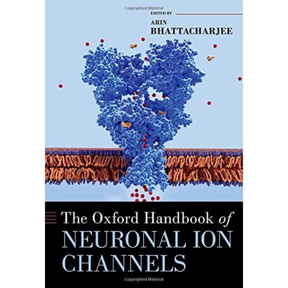 Pre-Owned The Oxford Handbook of Neuronal Ion Channels