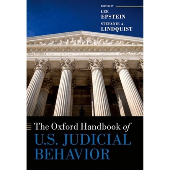 Pre-Owned The Oxford Handbook of U.S. Judicial Behavior (Hardcover) by Lee Epstein, Stefanie A. Lindquist