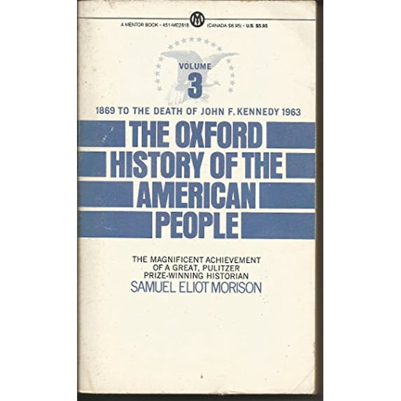 Pre-Owned The Oxford History of the American People Volume 3: 1869 to the Death of John F. Kennedy 1963: 003 Paperback