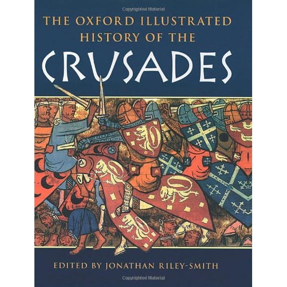 Pre-Owned The Oxford Illustrated History of the Crusades (Oxford Illustrated Histories) Paperback