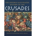 thumbnail image 1 of Pre-Owned The Oxford Illustrated History of the Crusades (Oxford Illustrated Histories) Paperback, 1 of 1