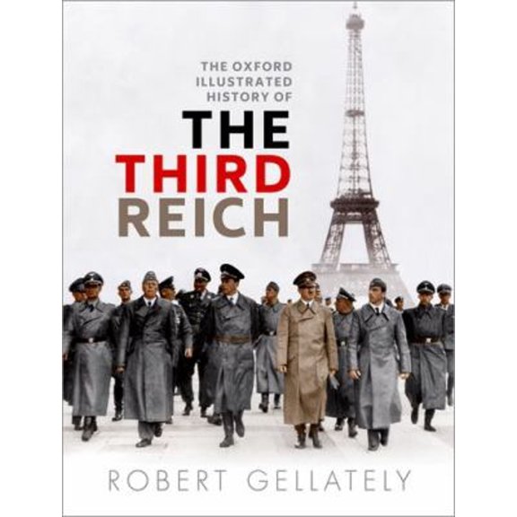 Pre-Owned The Oxford Illustrated History of the Third Reich (Hardcover) 9780198728283